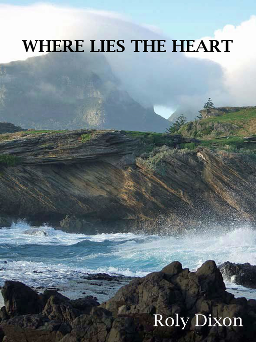 Title details for Where Lies the Heart by Roly Dixon - Wait list